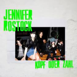 Jennifer Rostock : Kopf oder Zahl